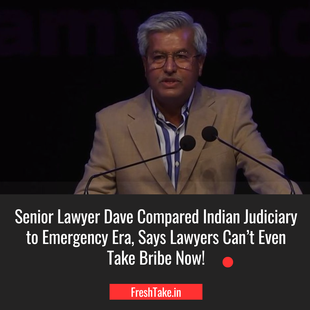 Senior Lawyer Dave Compared Indian Judiciary to Emergency Era, Says Lawyers Can’t Even Take Bribe Now!