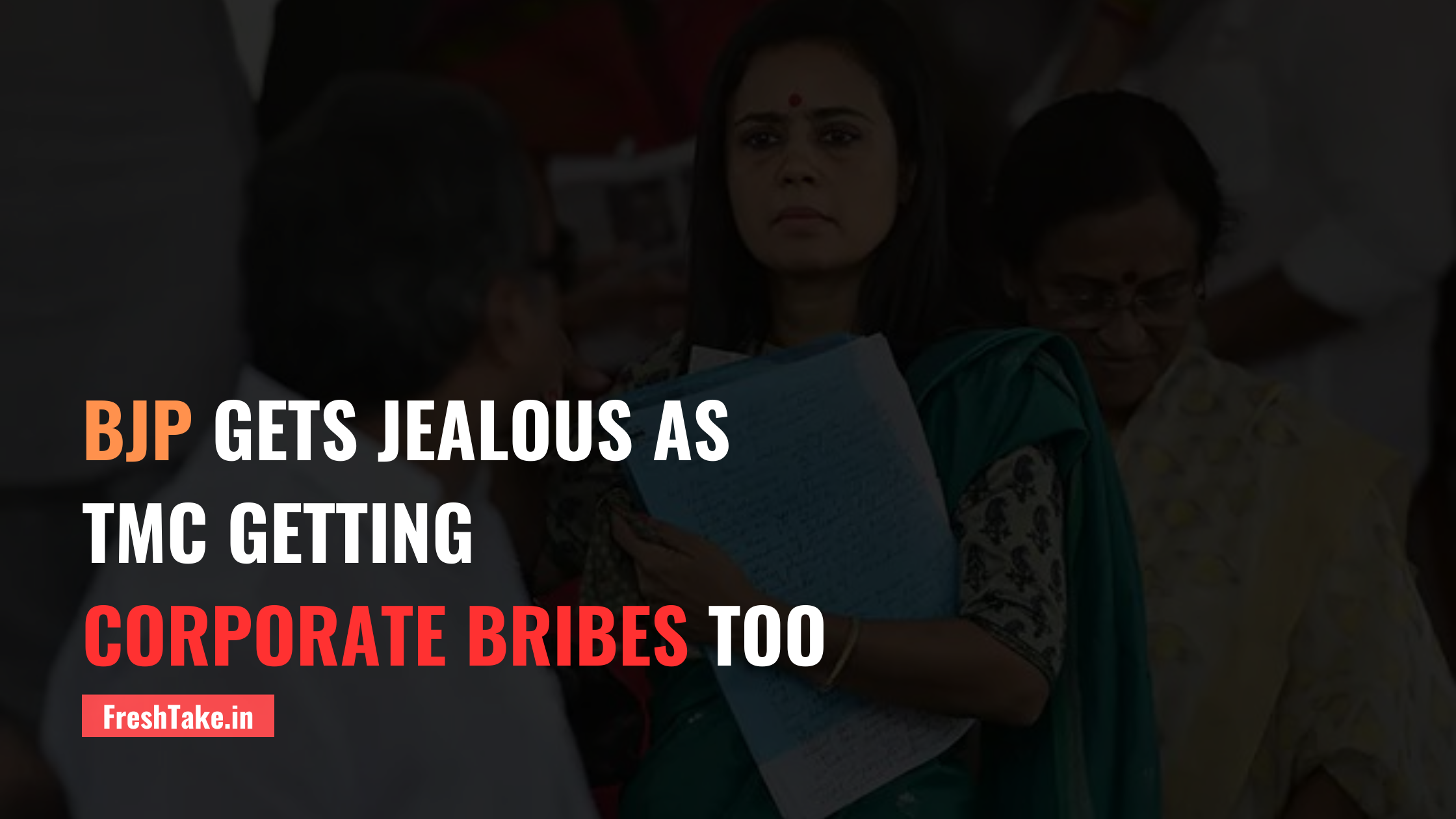 BJP gets jealous as TMC getting corporate bribes too